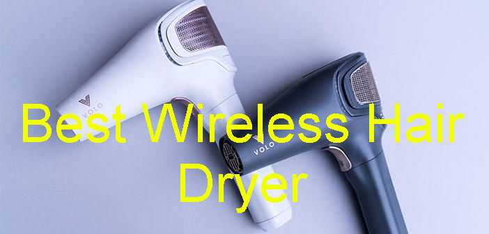 3 Best Affordable Cordless Hair Dryer